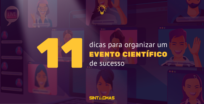 B022 - 11 dicas para organizar um evento científico de sucesso